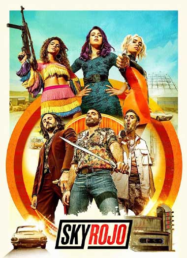 ดูซีรี่ย์ Sky Rojo season 3 (2023) แดงดั่งเพลิง ซีซั่น 3 EP.1-8 จบ ซับไทย Netflix