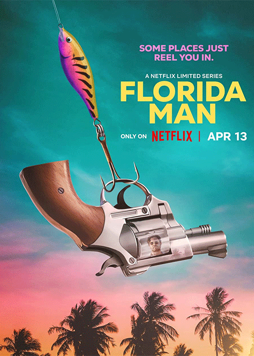ดูซีรี่ย์ Florida Man ฟลอริดาแมน (2023) พากย์ไทย EP.1-7 ตอนจบ Netflix