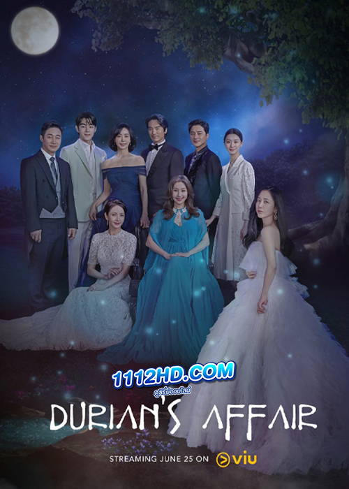 ดูซีรี่ย์ Durian’s Affair