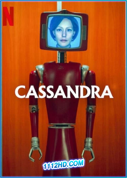 ดูซีรี่ย์ Cassandra คาสซานดร้า (2025) พากย์ไทย EP.1-6 (จบ)