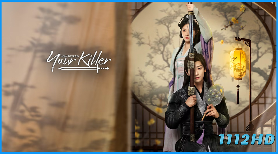 ดูซีรี่ย์ นักฆ่าจำเป็น How to Train Your Killer 