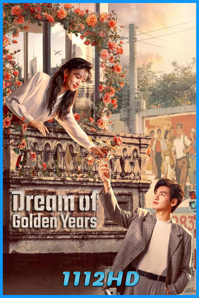 ดูซีรี่ย์ ยุคทองของคนมีฝัน Dream of Golden Years (2026) พากย์ไทย EP.1-36 (จบ)
