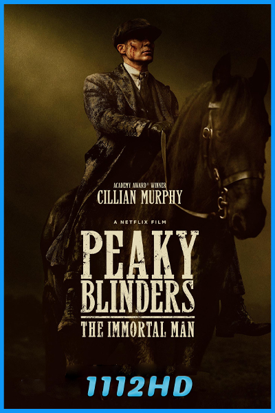 ดูหนัง พีกี้ ไบลน์เดอร์ส: ชายผู้เป็นอมตะ (2026) Peaky Blinders: The Immortal Man (พากย์ไทย)