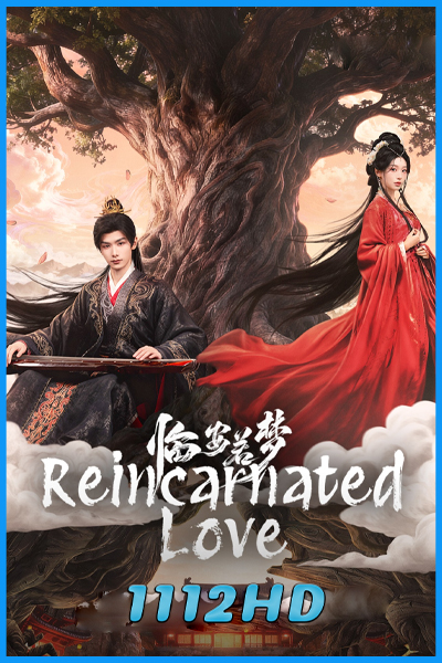 ดูซีรี่ย์ ห้วงฝันแห่งหลินอัน Reincarnated Love (2026)