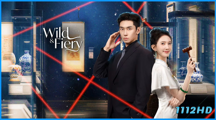 ดูซีรี่ย์จีน เกมรักคุณหนูกำมะลอ Wild & Fiery