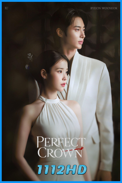 ดูซีรี่ย์ รักนี้มงลง Perfect Crown (2026) พากย์ไทย-ซับไทย EP.1-12 (จบ)