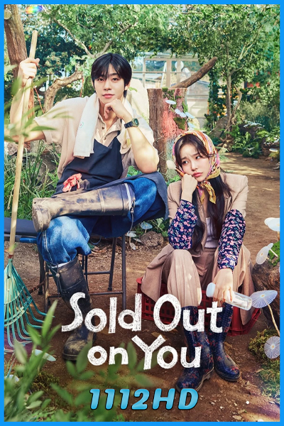 ดูซีรี่ย์ รักเธอหมดใจ Sold Out on You (2026) ซับไทย EP.1-12 (จบ)