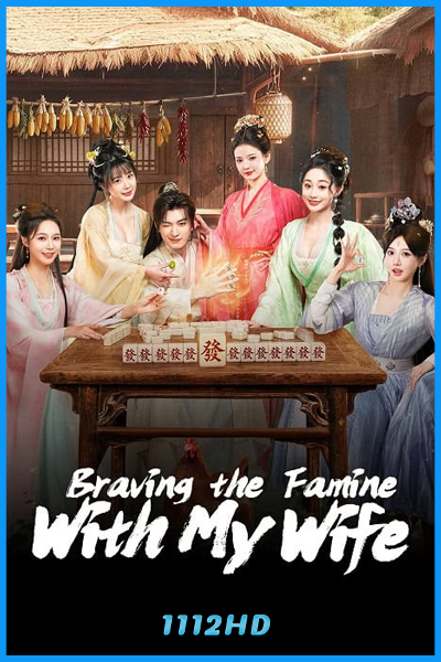 ดูซีรี่ย์ พิชิตแผ่นดิน Braving the Famine with My Wife (2026) ซับไทย