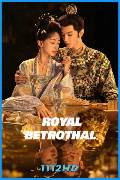 ดูซีรี่ย์ สัญญาวิวาห์แห่งราชวงศ์ Royal Betrothal (2026) ซับไทย EP.1-32 (จบ)